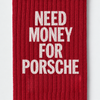 Need Money For Porsche Socks, racing red