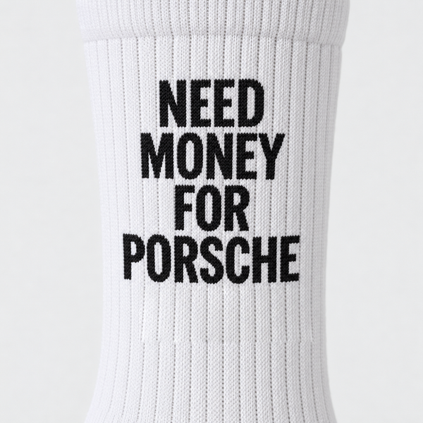 Need Money For Porsche Socks, white