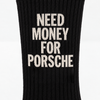 Need Money For Porsche Socks, black