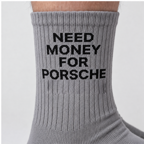 Need Money For Porsche Socks, grey