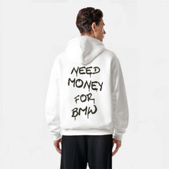 Need Money For BMW Sweatshirt