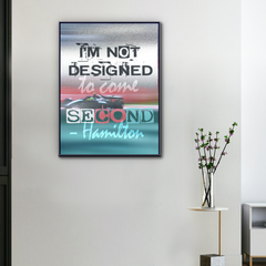 F1 Canvas Hamilton – I’m Not Designed to Come Second